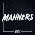 Manners by We Are The In Crowd