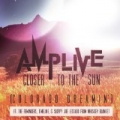 Closer to the Sun (Colorado Dreamin') by Amp Live