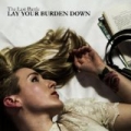 Lay Your Burden Down [Explicit] by The Last Battle