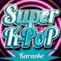 Super K-Pop Karaoke by Karaoke K-Pop Bar