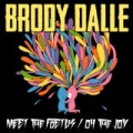 Meet The Foetus / Oh The Joy by Brody Dalle