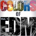 Colors of Edm, Vol. 1 by Various artists
