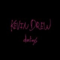Darlings by Kevin Drew