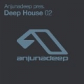 Anjunadeep pres. Deep House 02 by Various artists