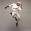 Lift Your Spirit by Aloe Blacc