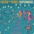 Supermodel by Foster The People