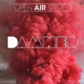 Damned by Open Air Stereo