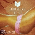 Yes Yes - Single [Explicit] by Slum Village