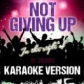 Not Giving Up (In the Style of the Saturdays) [Karaoke Version] - Single by Ameritz Audio Karaoke