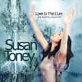 Love Is the Cure - The Essential Collection by Susan Toney