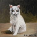 L.A. Witch by L.A. WITCH