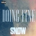Doing Fine [Explicit] by Snow Tha Product