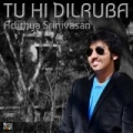 Tu Hi Dilruba by Adithya Srinivasan