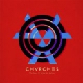 The Bones Of What You Believe (Special Edition) [Explicit] by Chvrches