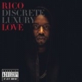 Discrete Luxury [Explicit] by Rico Love