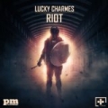 Riot by Lucky Charmes