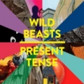 Present Tense by Wild Beasts