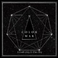 It Could Only Be This Way by Color War