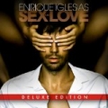 Sex And Love (Deluxe) [Explicit] by Enrique Iglesias