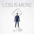 Less Is More by Wiltay