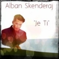 Je ti by Alban Skenderaj