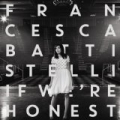 If We're Honest by Francesca Battistelli