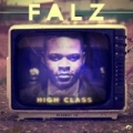 High Class [Explicit] by Falz