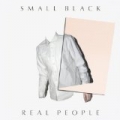 Real People (feat. Frankie Rose) by Small Black