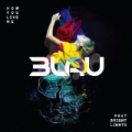 How You Love Me by 3LAU
