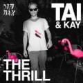 The Thrill by TAI & Kay
