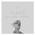 Oil and Sparks by Flags