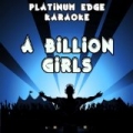A Billion Girls (Karaoke Version) [Originally Performed By Elyar Fox] by Platinum Edge Karaoke