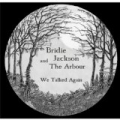 We Talked Again by Bridie Jackson and the Arbour
