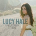 Road Between (Deluxe Edition) by Lucy Hale