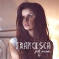 Just Wanna by Francesca