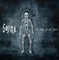 The Way of all Flesh by Gojira