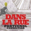 Dans La Rue by Portugnol Connection