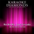 Sweet Surrender (Karaoke Version) [Originally Performed By Wet Wet Wet] by Karaoke Diamonds