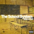 Enough - Single [Explicit] by The School System