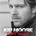 Dirt Road by Kip Moore