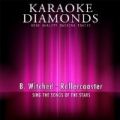 Rollercoaster (Karaoke Version) [Originally Performed By B. Witched] by Karaoke Diamonds