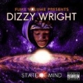 State of Mind [Explicit] by Dizzy Wright