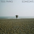 Somedays by Tess Parks