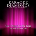 Prayer for the Dying (Karaoke Version) [Originally Performed By Seal] by Karaoke Diamonds