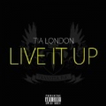 Live It Up - Single by Tia London