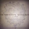 Ethos by The Existential Gentlemen