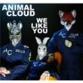 We Like You by Animal Cloud
