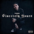 Sincerely Yours (Deluxe Edition) [Explicit] by Phora