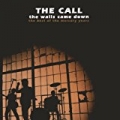 The Walls Came Down: The Best Of The Mercury Years by The Call