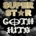 Superstar Goth Hits by Various artists